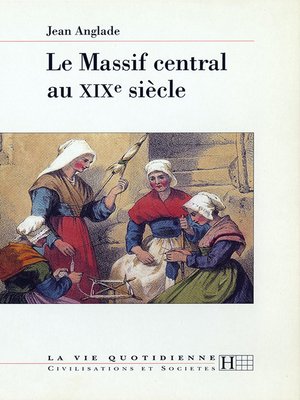 cover image of Le Massif central au XIXe siècle